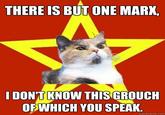 THERE IS BUT ONE MARK, IDONT KNOW THIS GROUCH OFWHICH YOU SPEAK. quickmeme.c