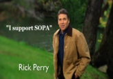 "I support SOPA" Rick Perry