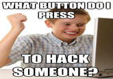 WHAT BUTTONDOO PRESS TO HACK SOMEONE photo caption