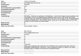 Van: Joske Vermeulen joske@kweetniemeer.be Haarlem nee Plaatsnaam Overlast: Onverstaanbare gesprekken:ja Vervelende politici Dronkenschap Verloedering Anders Toelichting: nee nee (geen opgave) Als Belg - wonend en werkend in Nederland - vind ik het totaal onaanvaardbaar dat Limburgers zich op de Nederlandse arbeidsmarkt leveren. Dit levert een hoop overlast wat zich meestal manifesteert in de vorm van vragen of ik uit (Nederlands) Limburg of België kom. De irritaties lopen hoog op en de spanningen op het werk zouden kunnen leiden tot baanverlies Baanverlies Bedrijfstalk Aard van het werk leuke dingen maken Ben Kervel bkervel@hotmail.comm Van: E-mail: Plaatsnaam Overlast: Onverstaanbare gesprekken:ja Vervelende politici Dronkenschap Verloedering Anders Toelichting ja Carnaval! leder jaar verpesten die 'mensen'uit Limbabwe onze mooie provincie met hun katholieke doofpotfeest 'Carnaval. Laat ze gewoon werken in plaats van deze kostbare tijd te verdoen met herrie en alcoholmisbruik (geen opgave) (geen opgave) (geen opgave) Baanverlies Bedrijfstalk Aard van het werk