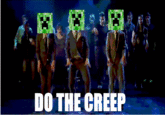 DO THE CREEP