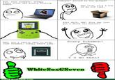 bac.jpg derpin' around in the garage* ow, that Pokemon: Creepy Black story was pretty f------ scary Hey look, it' a box of my old junk. H--------, YES This day just got a whole lot better! Scary Pokemon! Man, now I really want to play that Pokemon: Creepy Black game Y U NO REAL? WhiteSoNeven RAGEBUILDER.COM