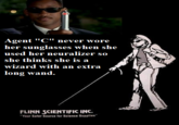 Agent "C" never wore her sunglasses when she she thinks she is a wizard with an extra long wand. FLINN SCIENTIFIC INC. "Your Safer Source for Science Supplies