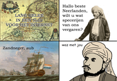 BELGII Hallo beste Neerlanden, wilt u wat specerijen LANG GELEE IN EEN TIJD scU vergaren? waz met jou Zandnger, aub
