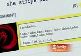 she stripy I OMMENT) It hurts, Lindsay... Lindsay, Lindsay, Lindsay Lindsay, Lindsay, Lindsay, Lindsay Lindsay, Lindsay, Lindsay, Lindsay... ...Lindsay... I feel... g... o... o... d... abe family original movie