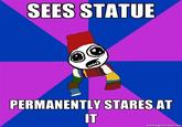 SEES STATUE PERMANENTLY STARES AT memerenerator.ne