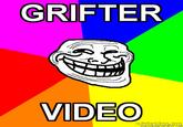 GRIFTER VIDEO