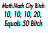 Math Math City Bitch 10, 10, 10, 20 Equals 50 Bitch