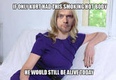 IFONLY KURT HAD THIS SMOKING HOT BODY HE WOULD STILL BE ALIVE TODAY