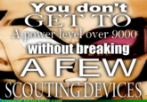 ou don GET TO power level over 9000 Without breaking A FEWW FANDOM MEMEBASE.COM