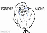FOREVER ALONE FATJESUSSAVES