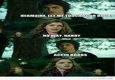 HERMOINE, LET ME TOUCHYOUR BOOBS NO WAY, HARRY ACCIO BOOBS f**k yeah 9GAG.COM