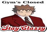 6e9.jpeg Gym's Closed