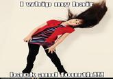 Dwhip my hai back and fourth!! ICA NHAS CHEEZBURGER.COM 흡류