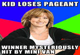 KID LOSES PAGEANT WINNER MYSTERIOUSLY HIT BY MINIVAN