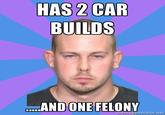 HAS 2 CAR BUILDS ANDONE FELONY iemiggenerator.ner