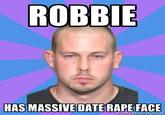 ROBBIE HAS MASSIVE D-------- FACE menm