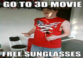GO TO 3D MOVIE FREE SUNGLASSES