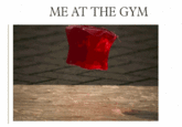 ME AT THE GYM
