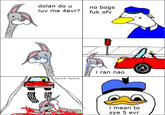 dolan do no bogs luv me 4evr? f-- ofv i ran nao hyuek hyuek i mean to Sye 5 evr