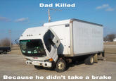 1fb.jpg Dad Killed Because he didn't take a brake