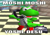 MOSHI MOSH