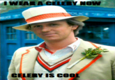 IWEAR A CELERY NOW CELERY IS COOL