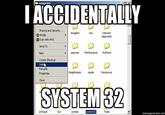 IACCIDENTALLY Sharing and Securty "sagen dagnostk Send To peet PerformancePrefetch Propertes SYSTEM 32