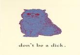 don't be a dick. Wheaton cat mammal small to medium sized cats vertebrate cat like mammal whiskers