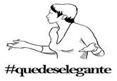 #quedeselegante