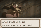 AVATAR AANG used RAZOR WIND