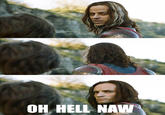 OH HELL NAW