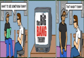 WANT TO SEE SOMETHING FUNNY? THAT WASN'T FUNNY! the BiG BANG THEORY Tn