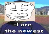 l are the newest
