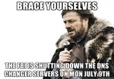 ERADEWOURSENIS THE FBIIS SHUTTING DOW CHANGER N THE DNS SERVERS ON MON JULY 9TH