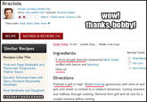 Braciola Recipe courtesy Bobby Flay Show: Boy Meets Grill Episode: Southern Italian Rate it Read users' reviews (10) thanks,bolbyl Filed under: Meat, Beef, Meat, more ▼ RECIPE RATINGS & REVIEWS (10) Cook Time: 15 min Level: Easy Yield: 4 servings Similar Recipes Ingredients Recipe Tools: Recipes Like This 自Print Reci 2 store bought braciola (skewered flank steak stuffed with bacon and parsley) Get Card Veal and Sage Meatballs and Pasta with Gorgonzola- Walnut Sauce . Olive ol Save Recip Bucatini All'Amatriciana withDirections Spicy Smoked Mozzarella Meatballs Preheat a grill to high. Brush braciola generously witvel and grill until steak is cooked to a medium doneness, turning skewers over halfway through cooking. Remove from grill and let rest for a couple minutes before serving Real Meatballs and Spaghetti FOODNETWORKHUMOR
