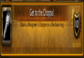 Get to the Choppa! Obtain a Mekgineer's Chopper or a Mechano-hog. 10