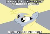 SINOVISTE "UNICORNIOS CUANDOERASNIn。 NO TUVISTEINFANCIA