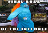 FINAL BOSS OF THE INTERNET com