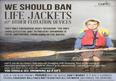 care2 http://bit.ly/ban-floaties WE SHOULD BAN ar LIFE JACKETS OTHER FLOTATION DEVICES Ls THEY ONLY ENCOURAGE RISKY BEHAVIOR. THE ONLY 100% EFFECTIVE WAY TO PREVENT DROWNING IS TOTAL ABSTINENCE FROM GOING IN THE WATER. and if you do, by chance, find yourself struggling with drowning, then no life-saving or otherwise procedure or act should be allowed to be administered. you got yourself into this mess, you have to live with the consequences YOU SHOULD SEE DROWNING AS A GIFT. ALSO IF YOU WERE FORCIBLY PUSHED INTO THE WATER, DON'T WORRY IF IT WAS A LEGITIMATE PUSHING,YOUR BODY WILLFIND A WAY TOSHUTOUTALLTHE WATER AND SURVIVE THE DROWNING. original source: http://breanieswordvomit.tumblr.com/
