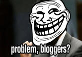 problem, bloggers?