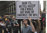 3dc.jpg DEAR 1% WE FELL ASLEEP FOR A WHILE JUST WOKE UP SINCERELY, THE 99%) .