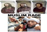 s 4 MUSLIM RAGE