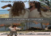 Only Jack Sparrow, master of all the rum could save it. But when the rum needed him most he was too hung-over.

"Source":http://s1mp50n.tumblr.com/post/31865348705/only-jack-sparrow-master-of-all-the-rum-could