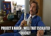 PROJECT K HAREN..WELL THAT ESCALATED QUICKLY