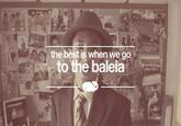 the best is when we go to the baleia