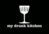 my drunk kitchen