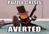 PUZZLE CRISIS AVERTED