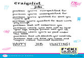 craigslist jobs positons 're overqualified for poxitions you're underaualified for Positions uou're qvalified for that yon won't ae positions vou're qalified for that won't Pay ons that will embarrass uou ositiows where nour lboss wil be f uour age anajor possess wal yor 0 sitions where uon'll be paid vnder ocitians that will damolisyor social life positions t--- will dnve uou insane and inspire intense nomicidaf fantasies HAPPY JOB HVNTING F*CK! I'M IN MY TWENTIES ewma koenig