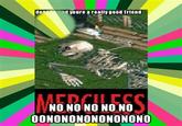 do d youre a really good triend NO NO NO NO NO OONONONONONONONO MEDCIULECS RollerCoaster Tycoon 2 green games ecosystem text grass play